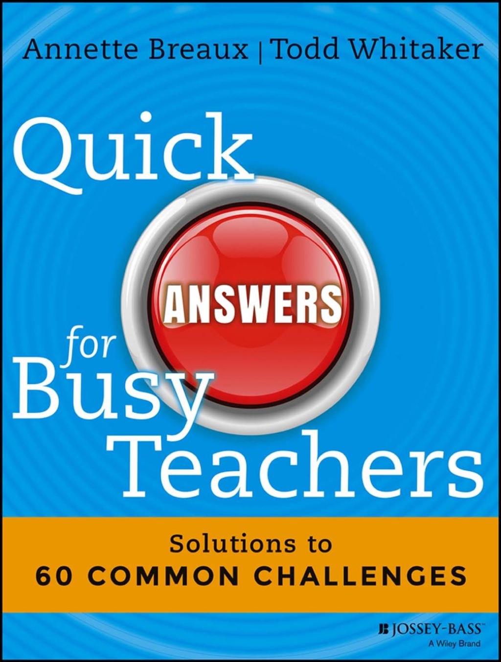 Quick Answers for Busy Teachers: Solutions to 60 Common Challenges 1st Edition - (PDF/EPUB Version)
