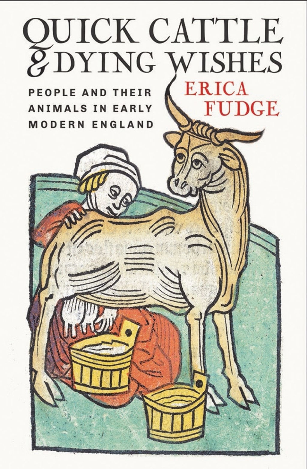 Quick Cattle and Dying Wishes People and Their Animals in Early Modern England  â€“ PDF/EPUB Version Downloadable