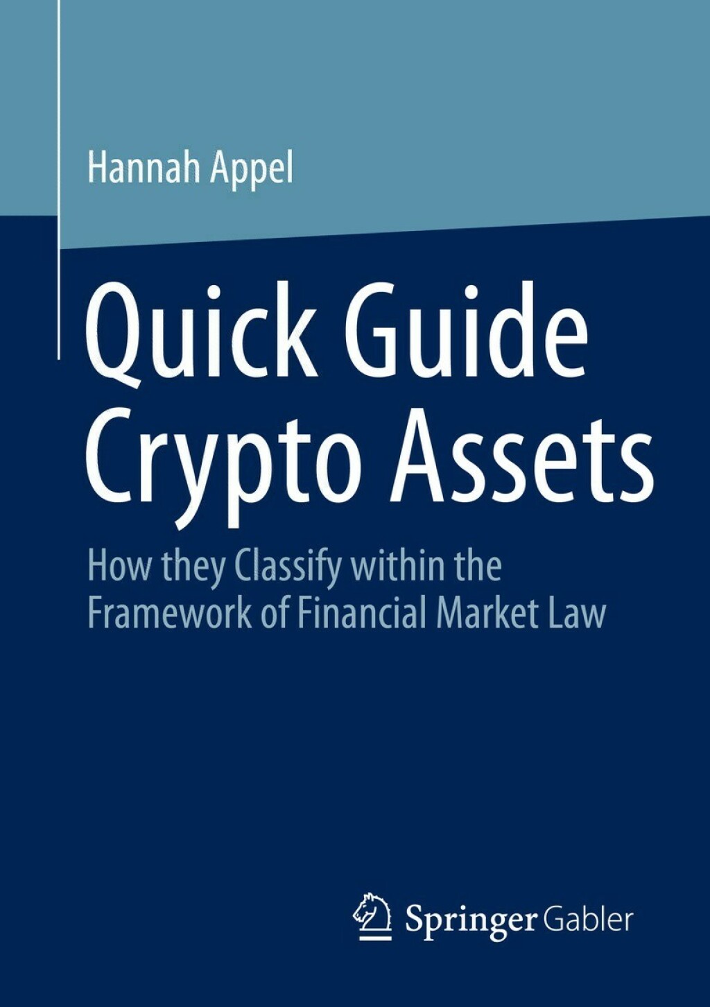 Quick Guide Crypto Assets How they Classify within the Framework of Financial Market Law  â€“ PDF/EPUB Version Downloadable
