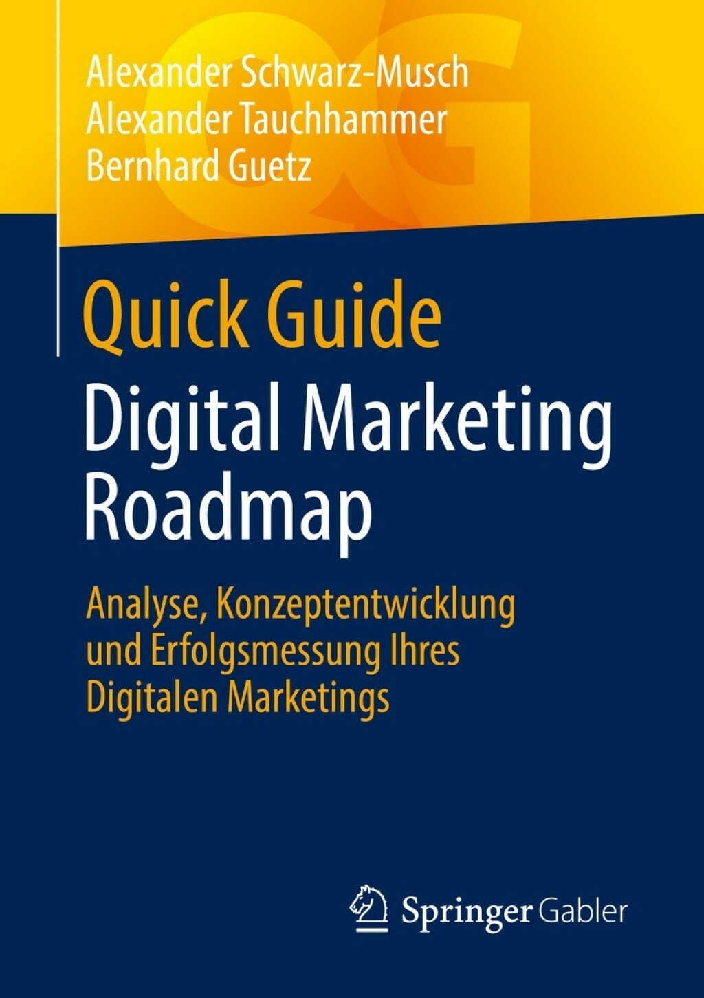 Quick Guide Digital Marketing Roadmap Analyse, Konzeptentwicklung und Erfolgsmessung Ihres Digitalen Marketings - (PDF/EPUB Version)