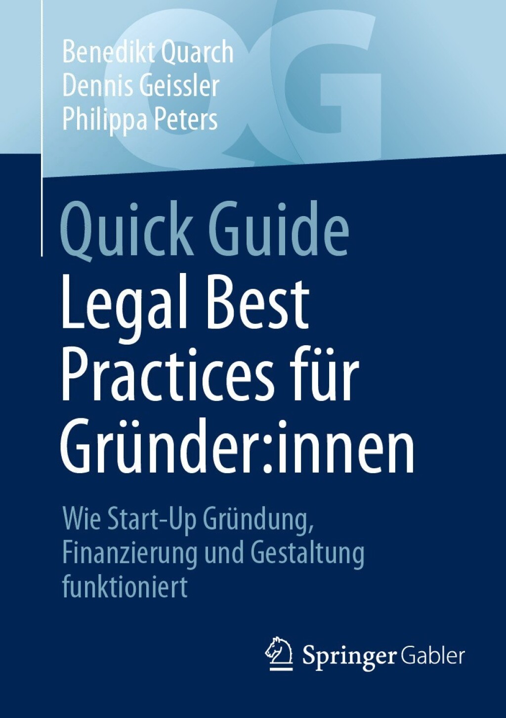 Quick Guide Legal Best Practices fÃ¼r GrÃ¼nder:innen Wie Start-Up GrÃ¼ndung, Finanzierung und Gestaltung funktioniert  â€“ PDF/EPUB Version Downloadable