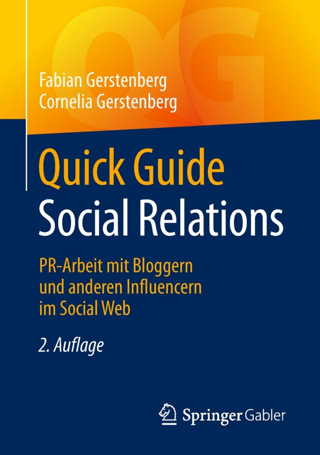 Quick Guide Social Relations PR-Arbeit mit Bloggern und anderen Influencern im Social Web 2nd Edition - (PDF/EPUB Version)