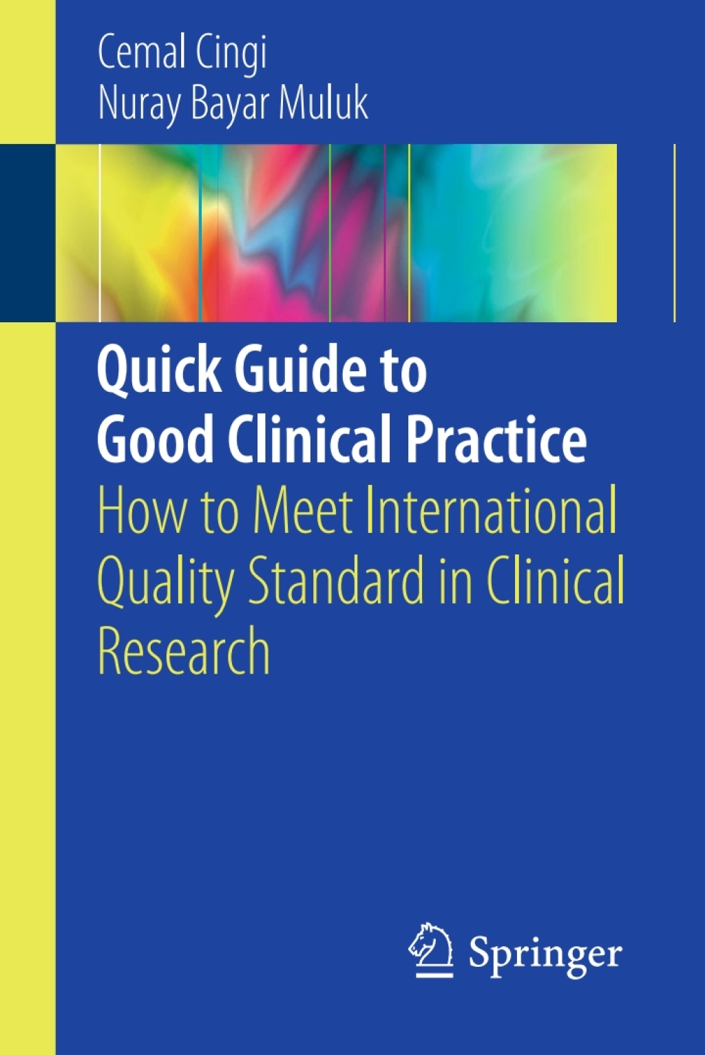 Quick Guide to Good Clinical Practice How to Meet International Quality Standard in Clinical Research  â€“ PDF/EPUB Version Downloadable