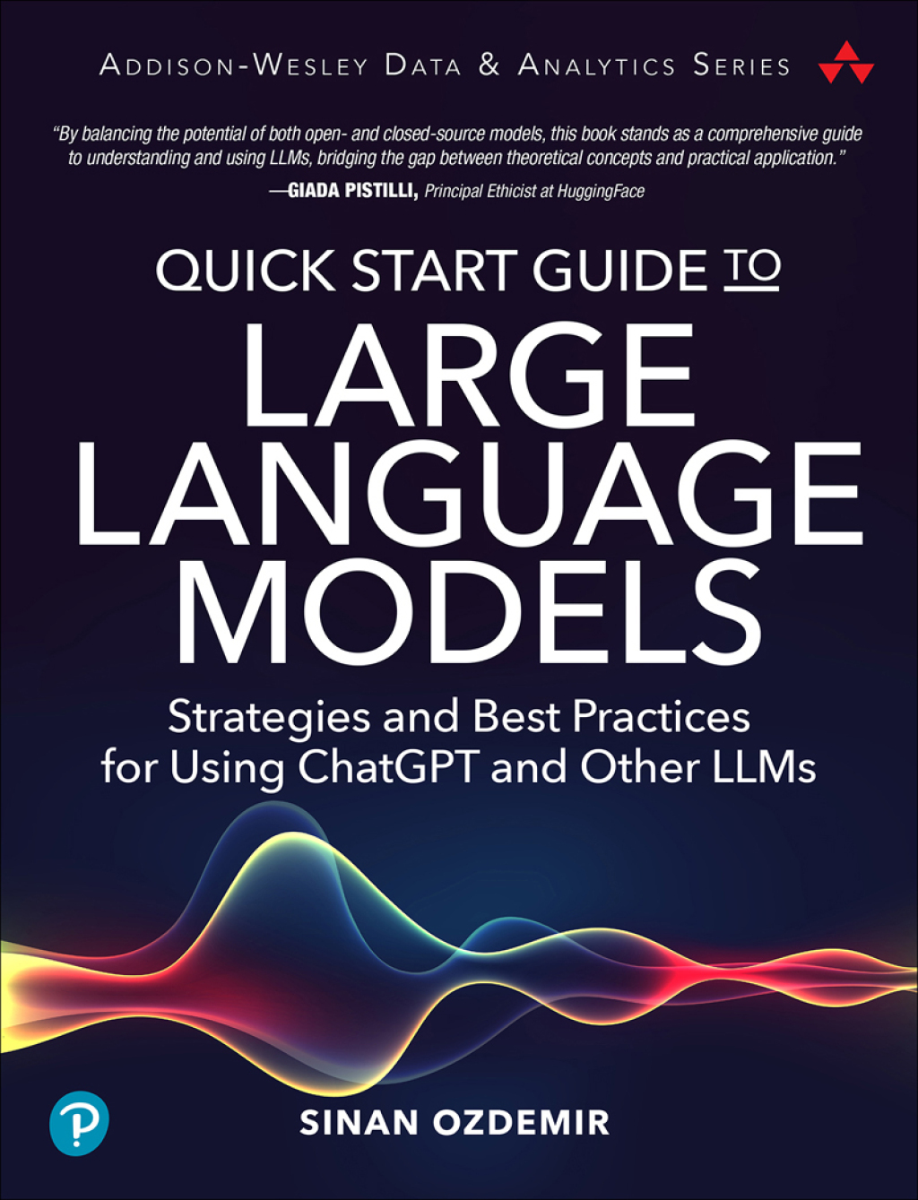 Quick Start Guide to Large Language Models Strategies and Best Practices for Using ChatGPT and Other LLMs 1st Edition â€“ PDF/EPUB Version Downloadable