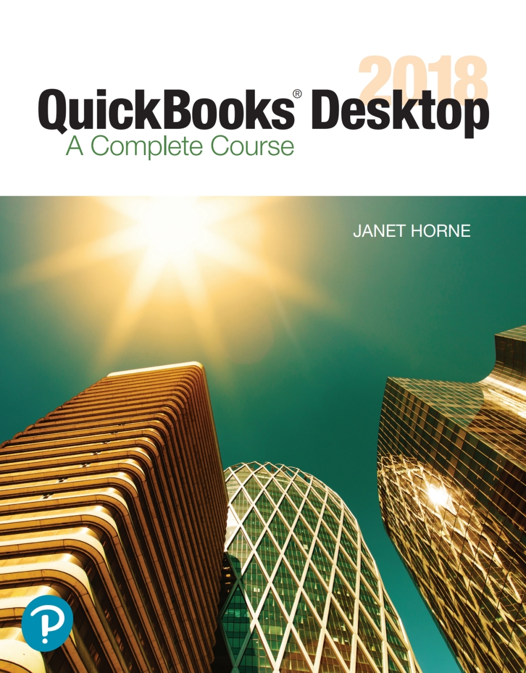 QuickBooks Desktop 2018: A Complete Course (Pearson+) 17th Edition â€“ PDF/EPUB Version Downloadable