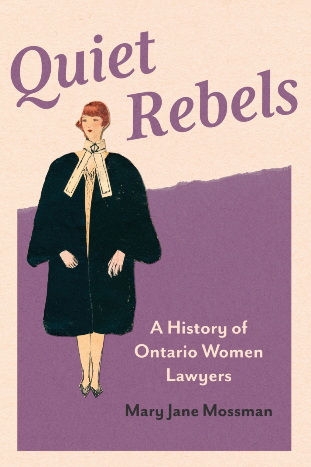 Quiet Rebels A History of Ontario Women Lawyers  â€“ PDF/EPUB Version Downloadable