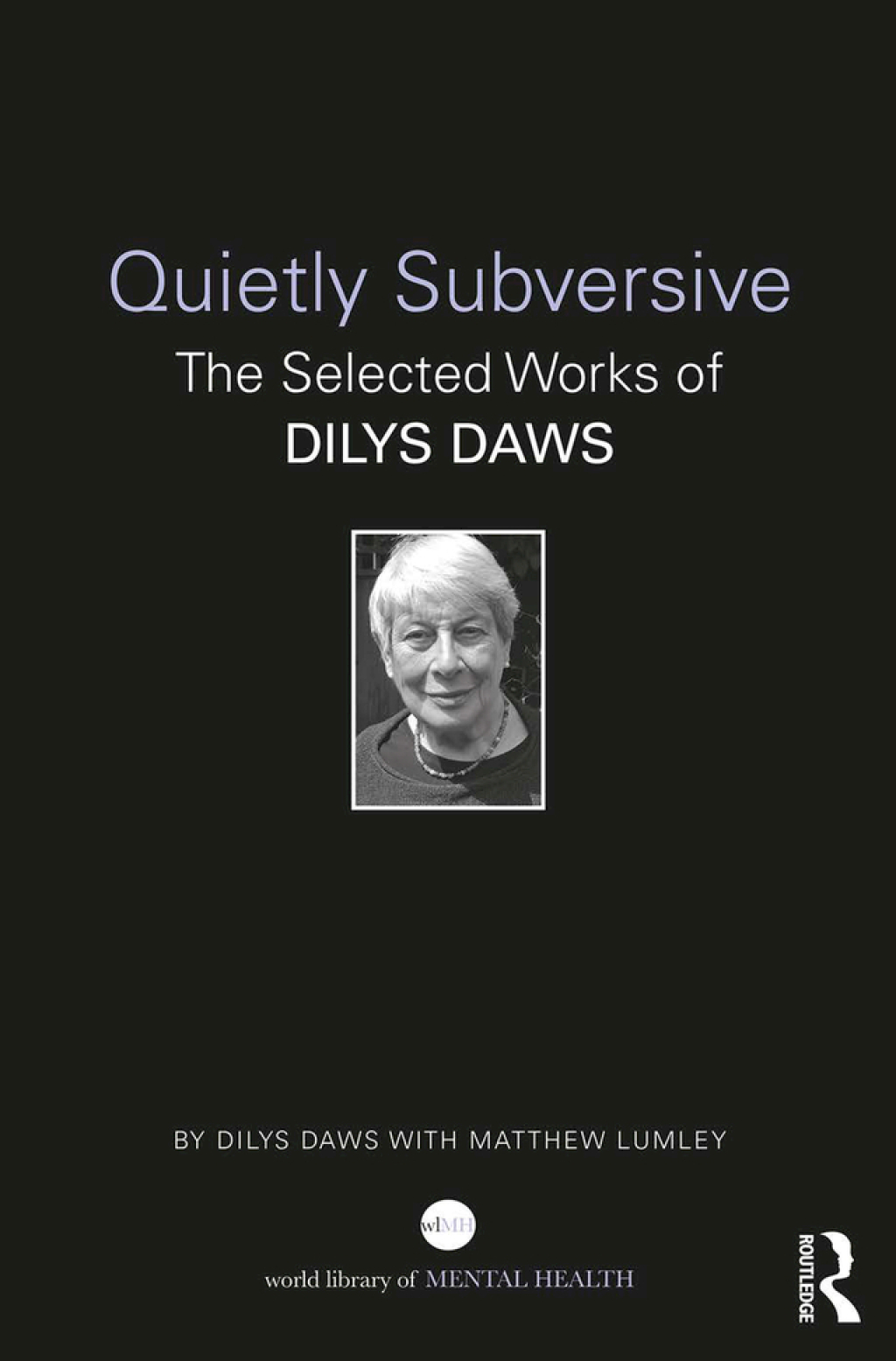 Quietly Subversive The Selected Works of Dilys Daws 1st Edition â€“ PDF/EPUB Version Downloadable
