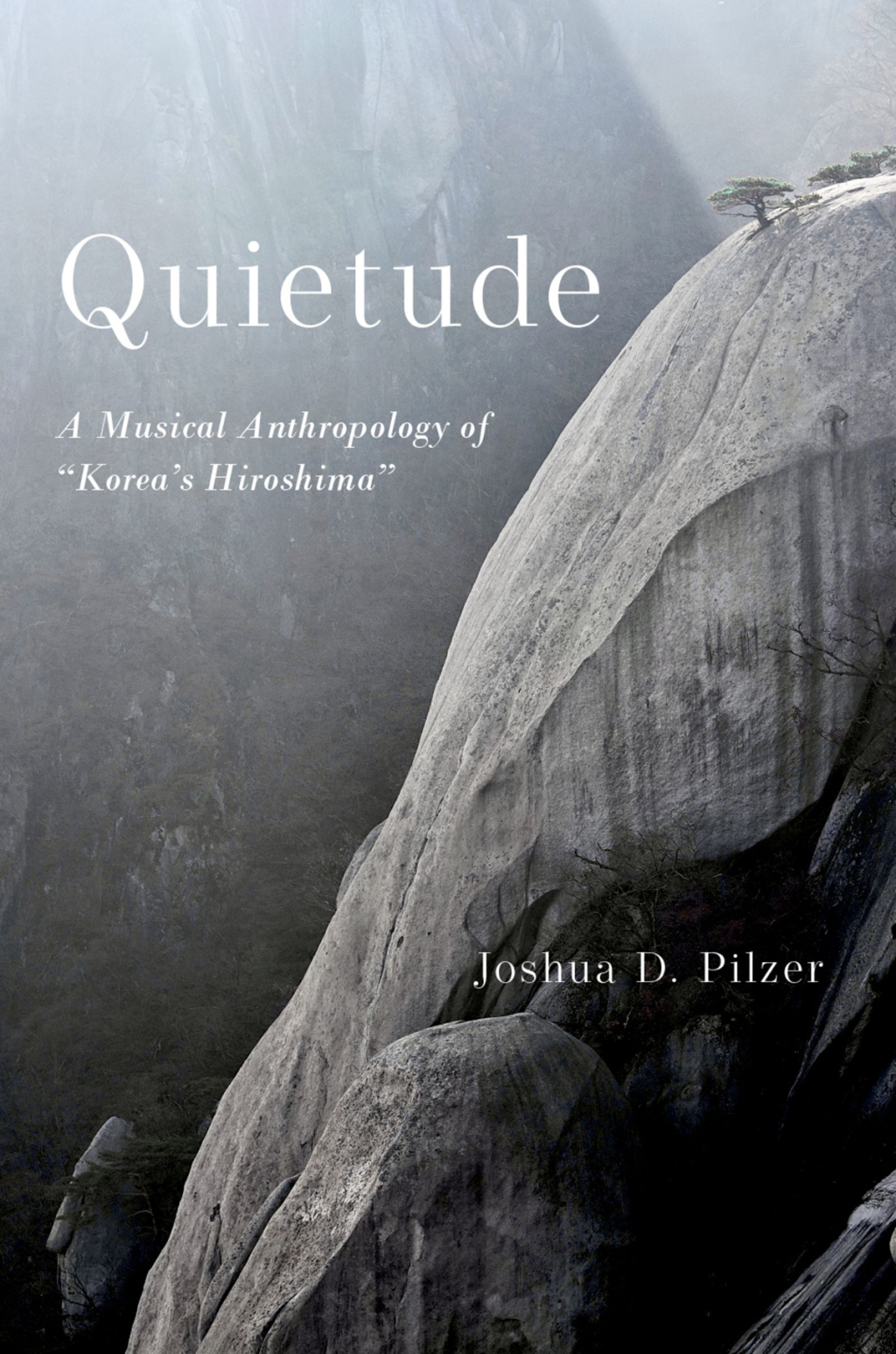 Quietude A Musical Anthropology of "Korea's Hiroshima"  â€“ PDF/EPUB Version Downloadable