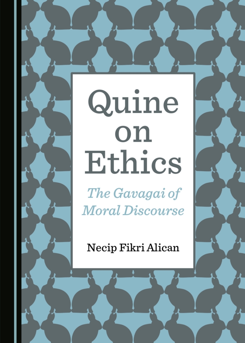 Quine on Ethics The Gavagai of Moral Discourse 1st Edition â€“ PDF/EPUB Version Downloadable