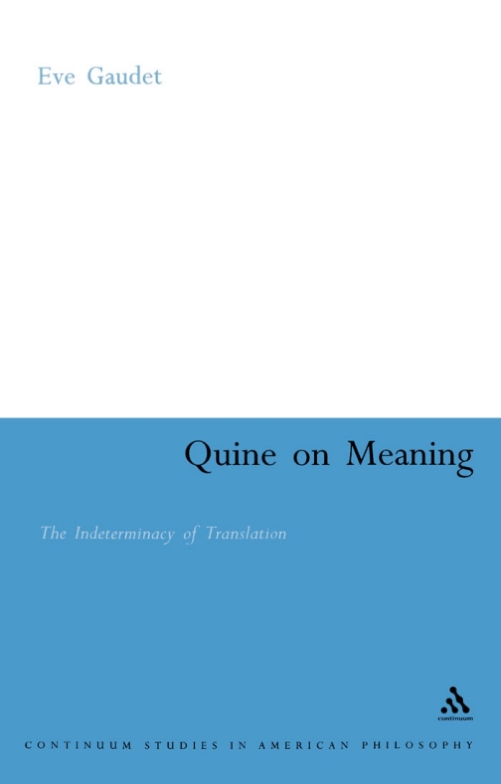 Quine on Meaning The Indeterminacy of Translation 1st Edition â€“ PDF/EPUB Version Downloadable