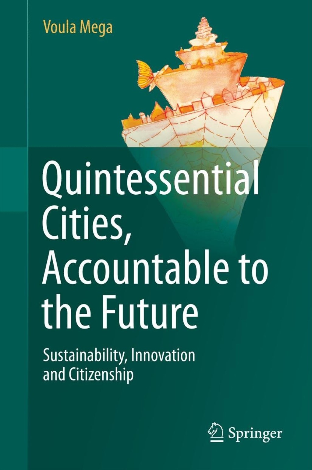 Quintessential Cities, Accountable to the Future Sustainability, Innovation and Citizenship  â€“ PDF/EPUB Version Downloadable