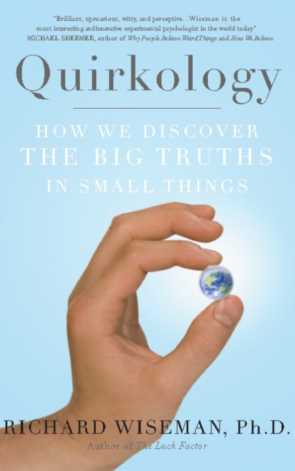 Quirkology How We Discover the Big Truths in Small Things - (PDF/EPUB Version)