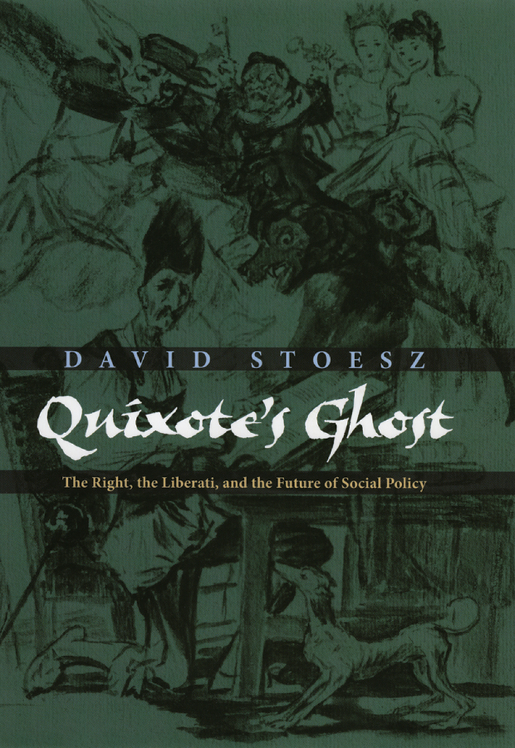 Quixote's Ghost The Right, the Liberati, and the Future of Social Policy  â€“ PDF/EPUB Version Downloadable