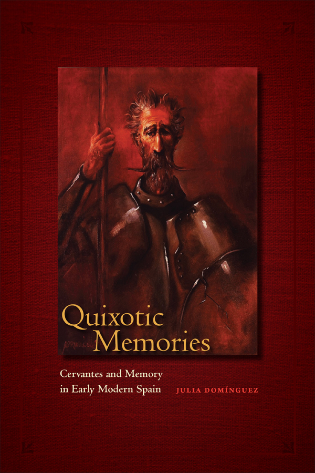 Quixotic Memories Cervantes and Memory in Early Modern Spain 1st Edition â€“ PDF/EPUB Version Downloadable