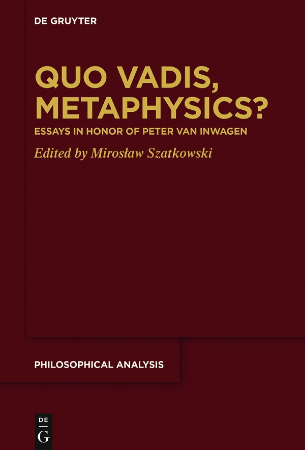 Quo Vadis, Metaphysics? Essays in Honor of Peter van Inwagen 1st Edition â€“ PDF/EPUB Version Downloadable