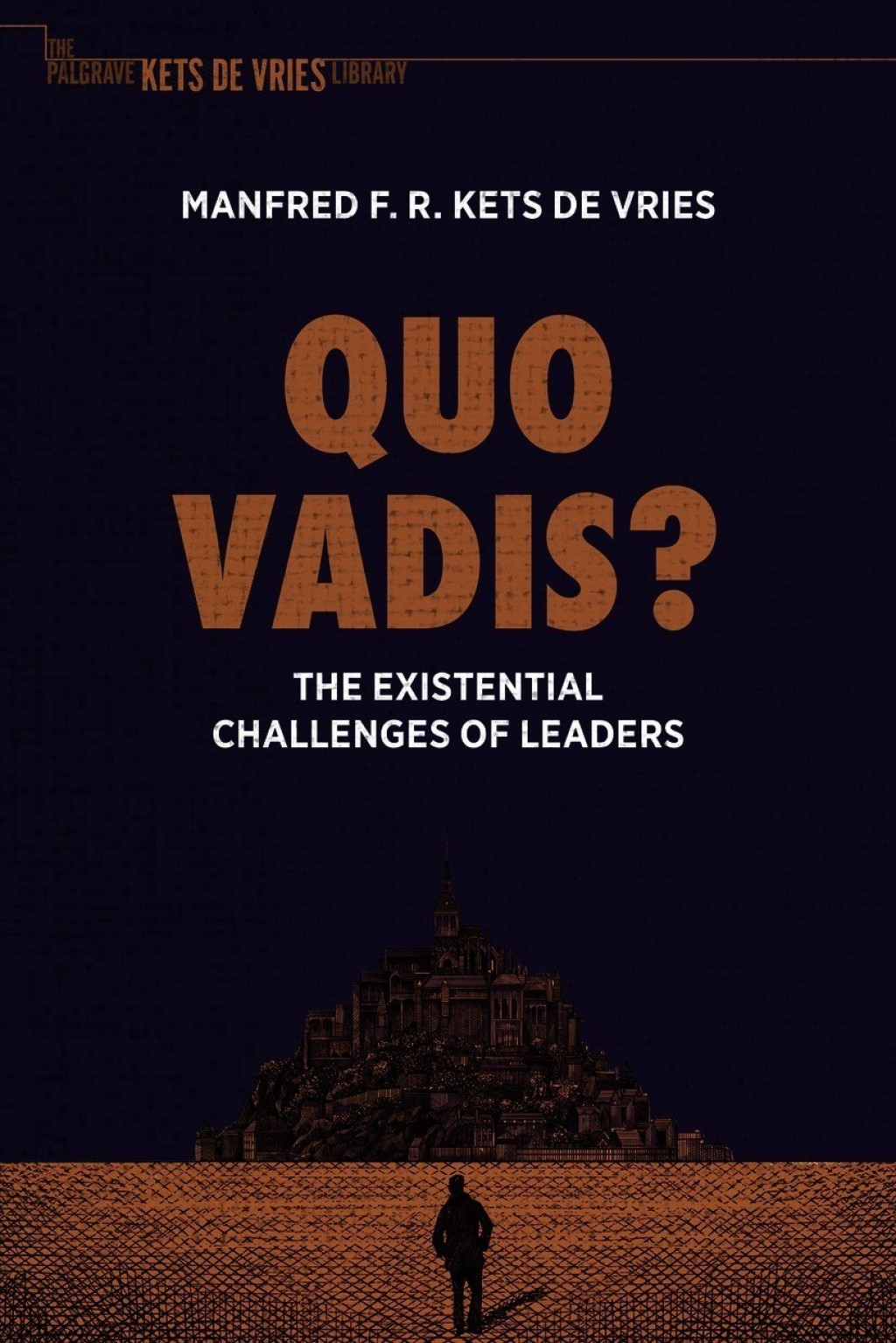 Quo Vadis? The Existential Challenges of Leaders - (PDF/EPUB Version)