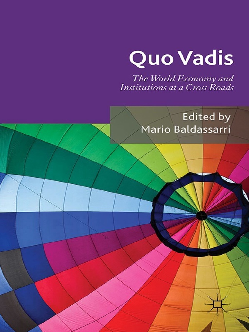 Quo Vadis World Economy and Institutions at a Crossroads  â€“ PDF/EPUB Version Downloadable