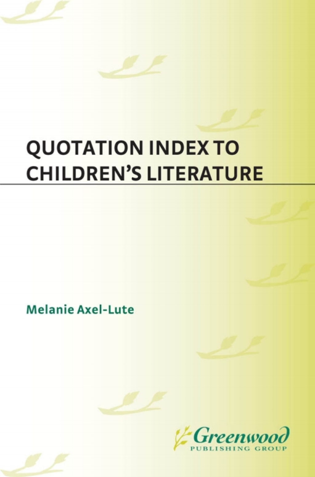 Quotation Index to Children's Literature 1st Edition â€“ PDF/EPUB Version Downloadable