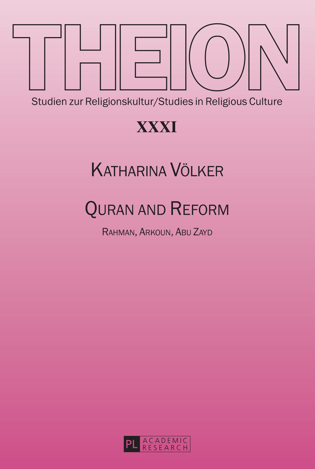 Quran and Reform Rahman, Arkoun, Abu Zayd 1st Edition â€“ PDF/EPUB Version Downloadable