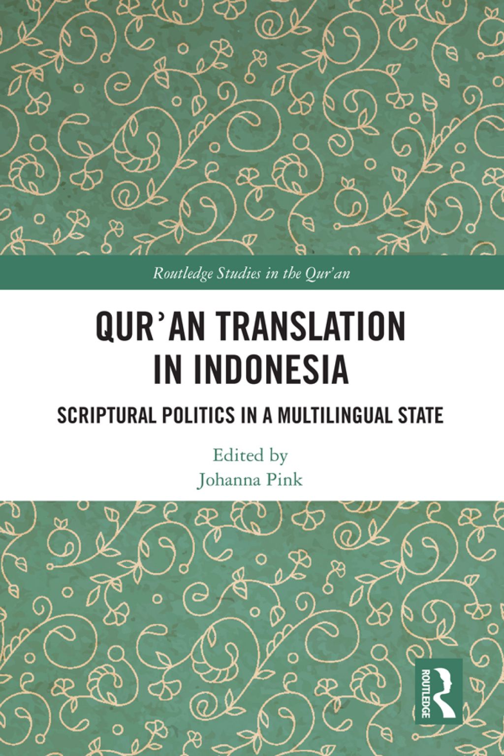 Qur'an Translation in Indonesia Scriptural Politics in a Multilingual State 1st Edition â€“ PDF/EPUB Version Downloadable