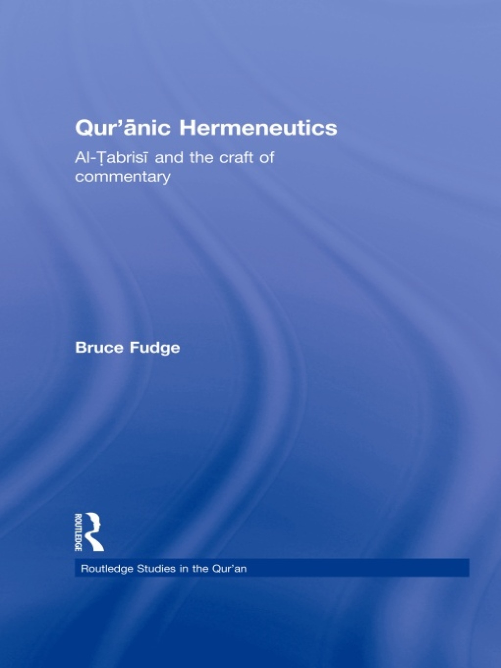 Qur'anic Hermeneutics Al-Tabrisi and the Craft of Commentary 1st Edition â€“ PDF/EPUB Version Downloadable