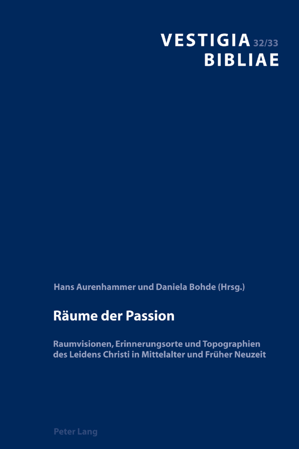 RÃ¤ume der Passion Raumvisionen, Erinnerungsorte und Topographien des Leidens Christi in Mittelalter und FrÃ¼her Neuzeit 1st Edition â€“ PDF/EPUB Version Downloadable
