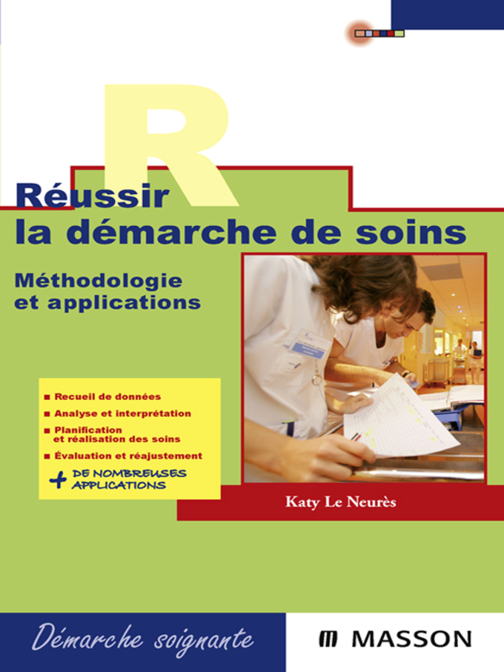 RÃ©ussir la dÃ©marche de soins MÃ©thodologie et applications - (PDF/EPUB Version)