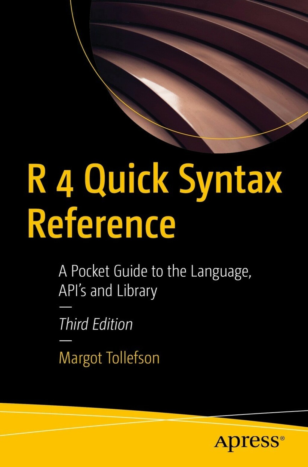R 4 Quick Syntax Reference A Pocket Guide to the Language, API's and Library 3rd Edition â€“ PDF/EPUB Version Downloadable