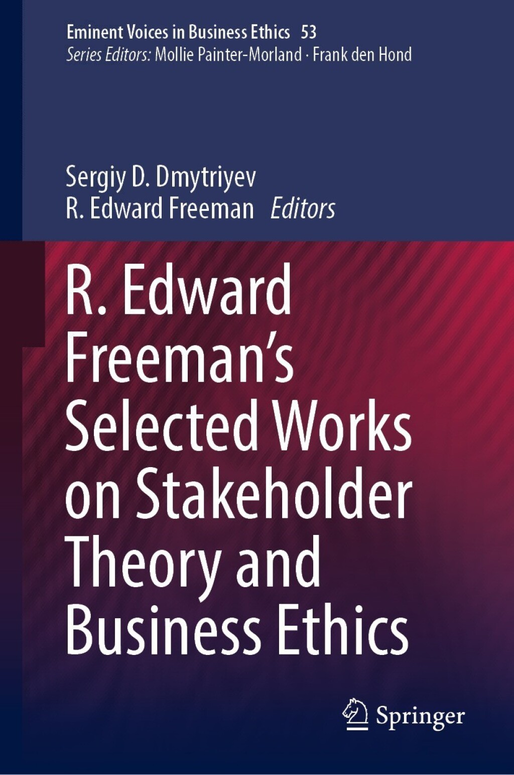 R. Edward Freemanâ€™s Selected Works on Stakeholder Theory and Business Ethics  â€“ PDF/EPUB Version Downloadable