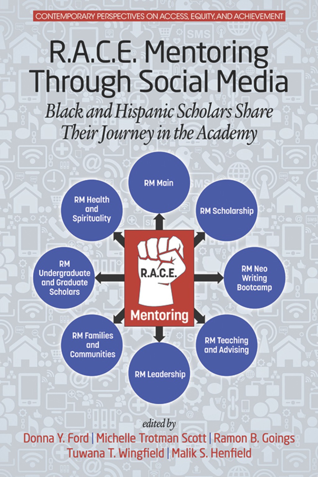 R.A.C.E. Mentoring Through Social Media: Black and Hispanic Scholars Share Their Journey in the Academy  â€“ PDF/EPUB Version Downloadable