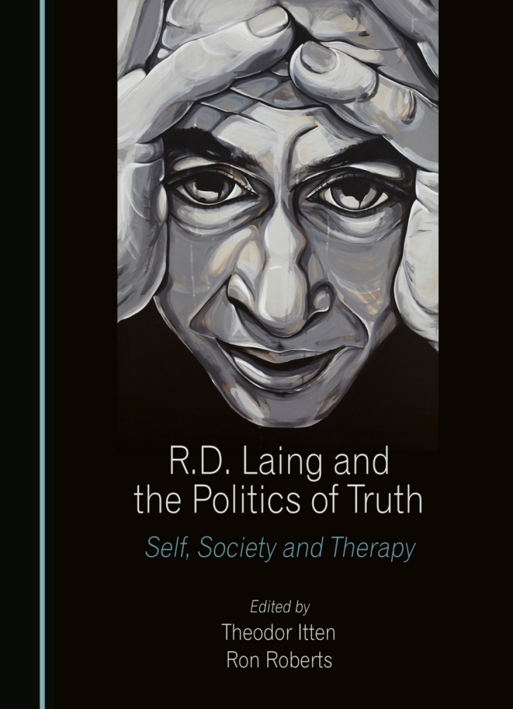 R.D. Laing and the Politics of Truth Self, Society and Therapy 1st Edition â€“ PDF/EPUB Version Downloadable