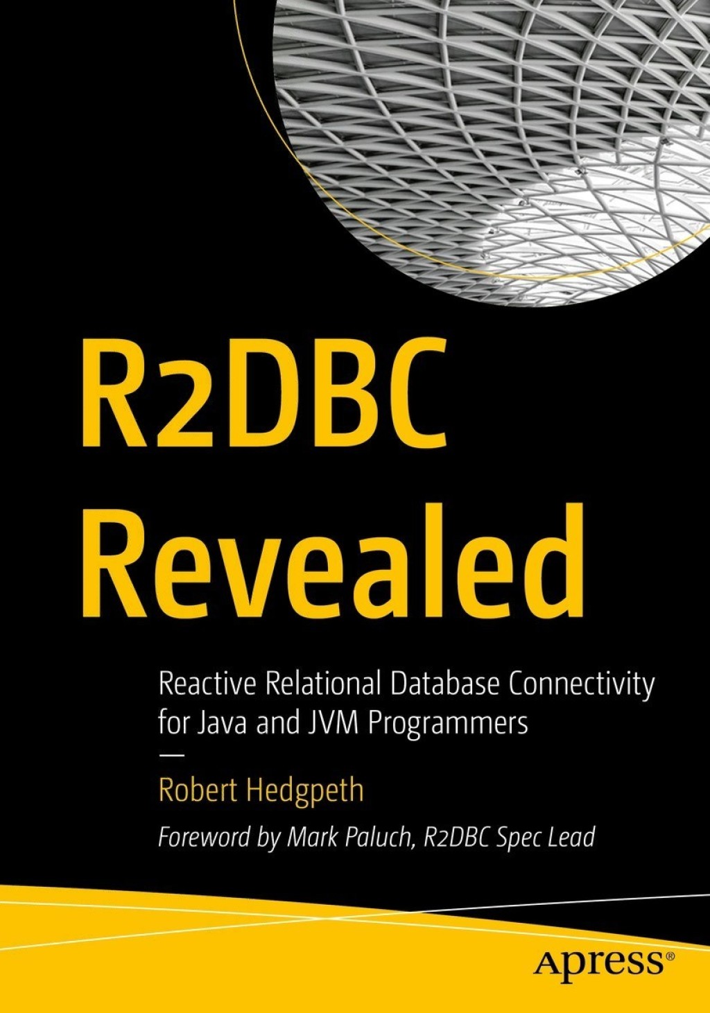 R2DBC Revealed Reactive Relational Database Connectivity for Java and JVM Programmers  â€“ PDF/EPUB Version Downloadable