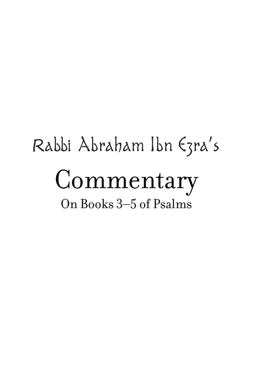 Rabbi Abraham Ibn Ezraâ€™s Commentary on Books 3-5 of Psalms: Chapters 73-150  â€“ PDF/EPUB Version Downloadable