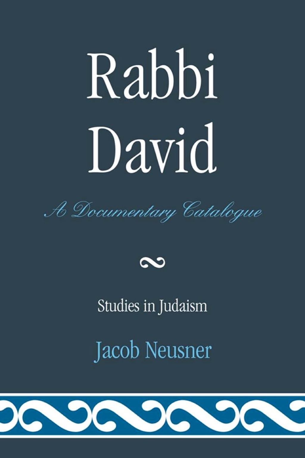 Rabbi David A Documentary Catalogue 1st Edition â€“ PDF/EPUB Version Downloadable