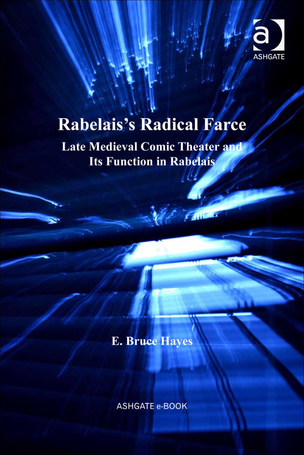 Rabelais's Radical Farce: Late Medieval Comic Theater and Its Function in Rabelais  â€“ PDF/EPUB Version Downloadable