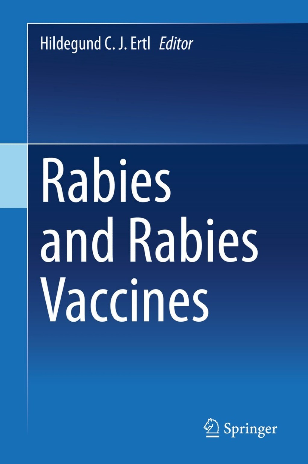 Rabies and Rabies Vaccines 1st Edition â€“ PDF/EPUB Version Downloadable
