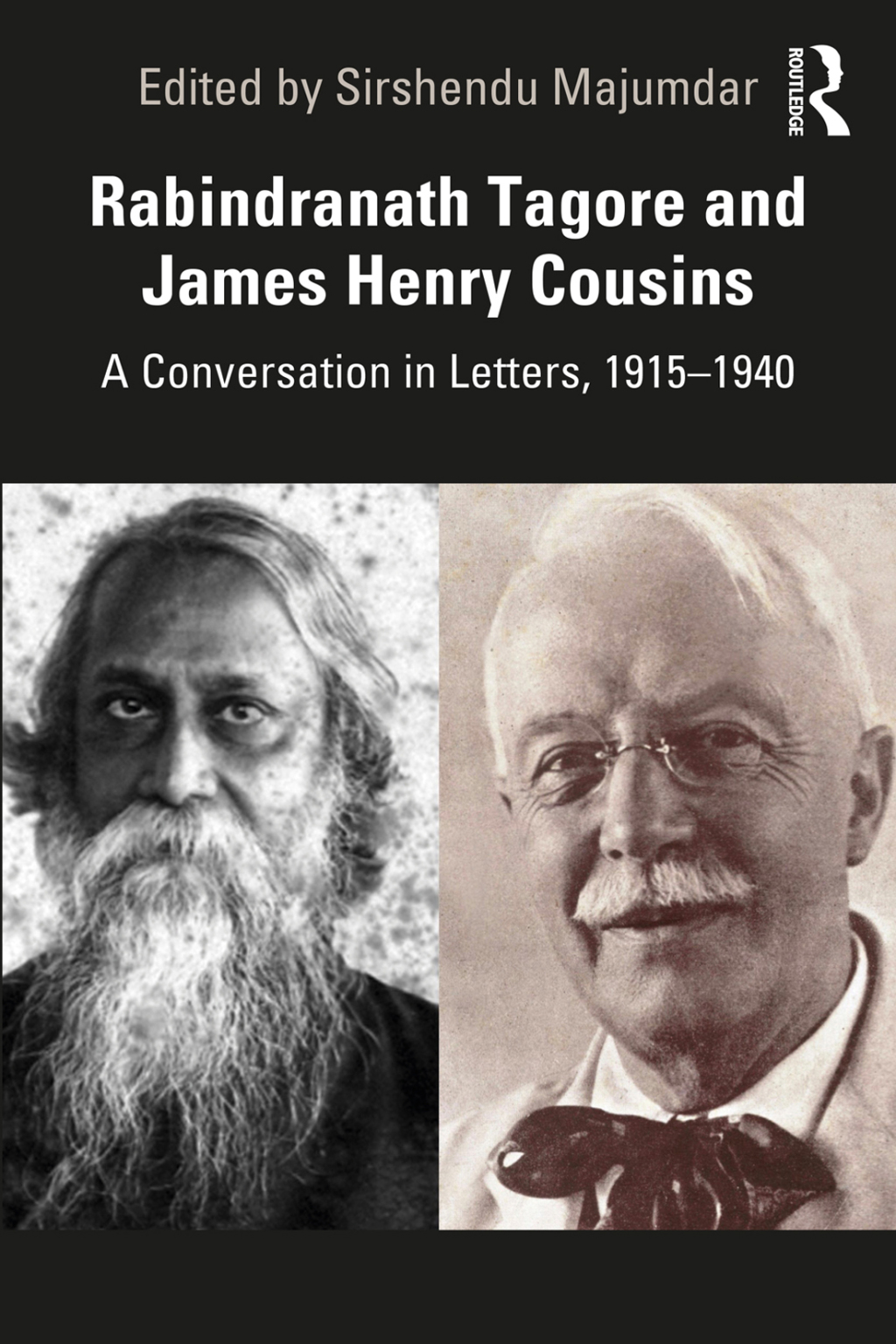 Rabindranath Tagore and James Henry Cousins A Conversation in Letters, 1915â€“1940 1st Edition â€“ PDF/EPUB Version Downloadable