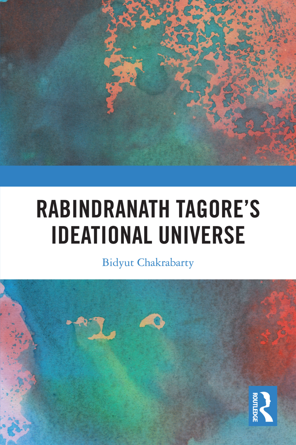 Rabindranath Tagore's Ideational Universe 1st Edition â€“ PDF/EPUB Version Downloadable
