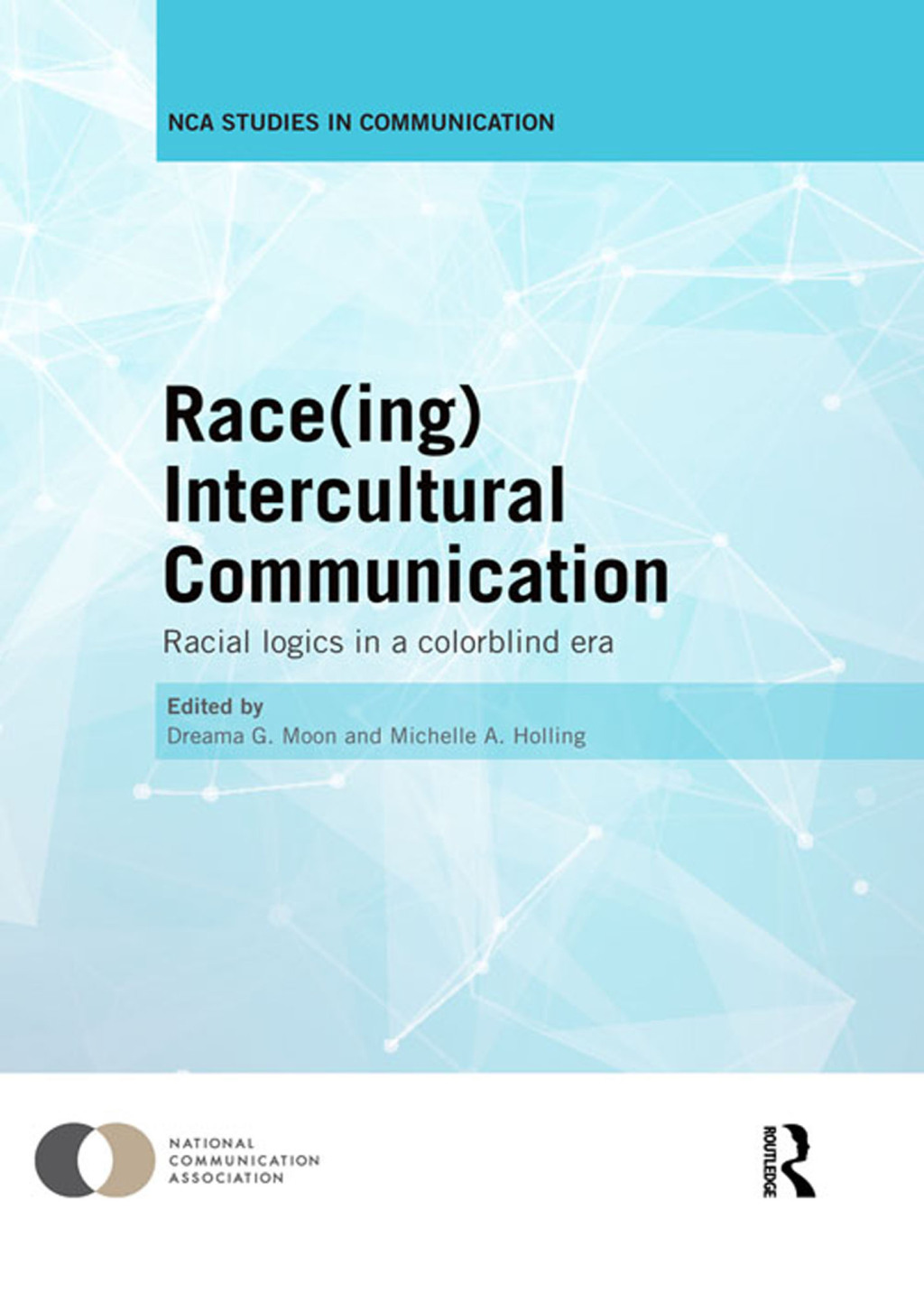 Race(ing) Intercultural Communication Racial Logics in a Colorblind Era 1st Edition â€“ PDF/EPUB Version Downloadable