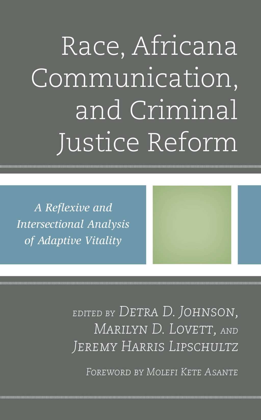 Race, Africana Communication, and Criminal Justice Reform A Reflexive and Intersectional Analysis of Adaptive Vitality 1st Edition â€“ PDF/EPUB Version Downloadable
