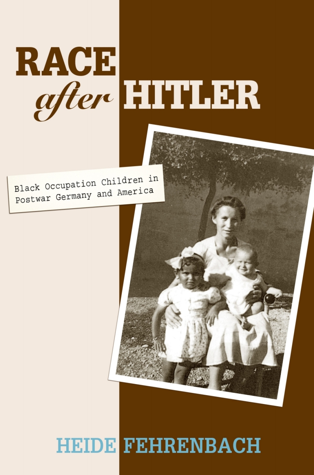 Race after Hitler Black Occupation Children in Postwar Germany and America  â€“ PDF/EPUB Version Downloadable