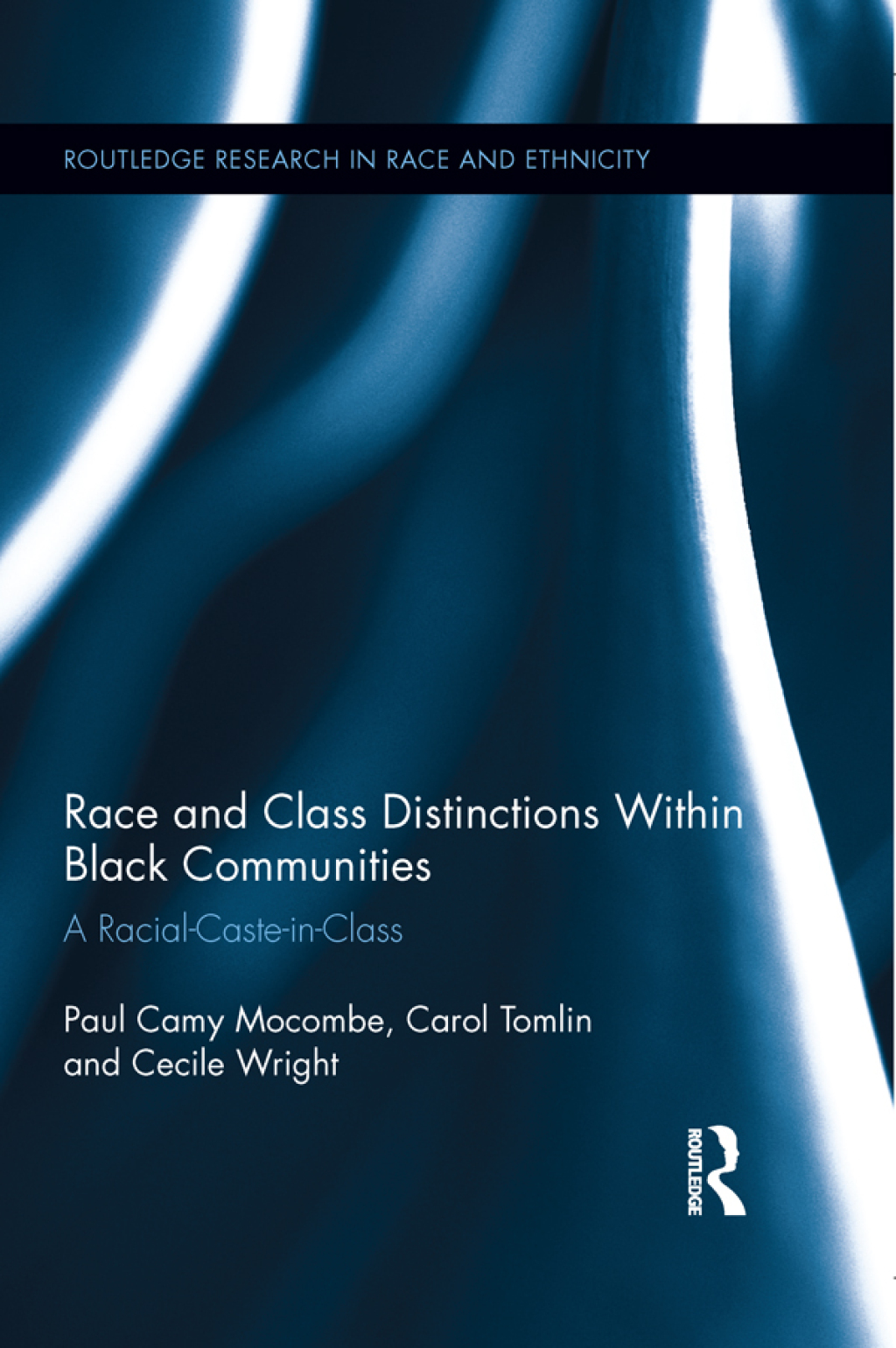 Race and Class Distinctions Within Black Communities A Racial-Caste-in-Class 1st Edition â€“ PDF/EPUB Version Downloadable