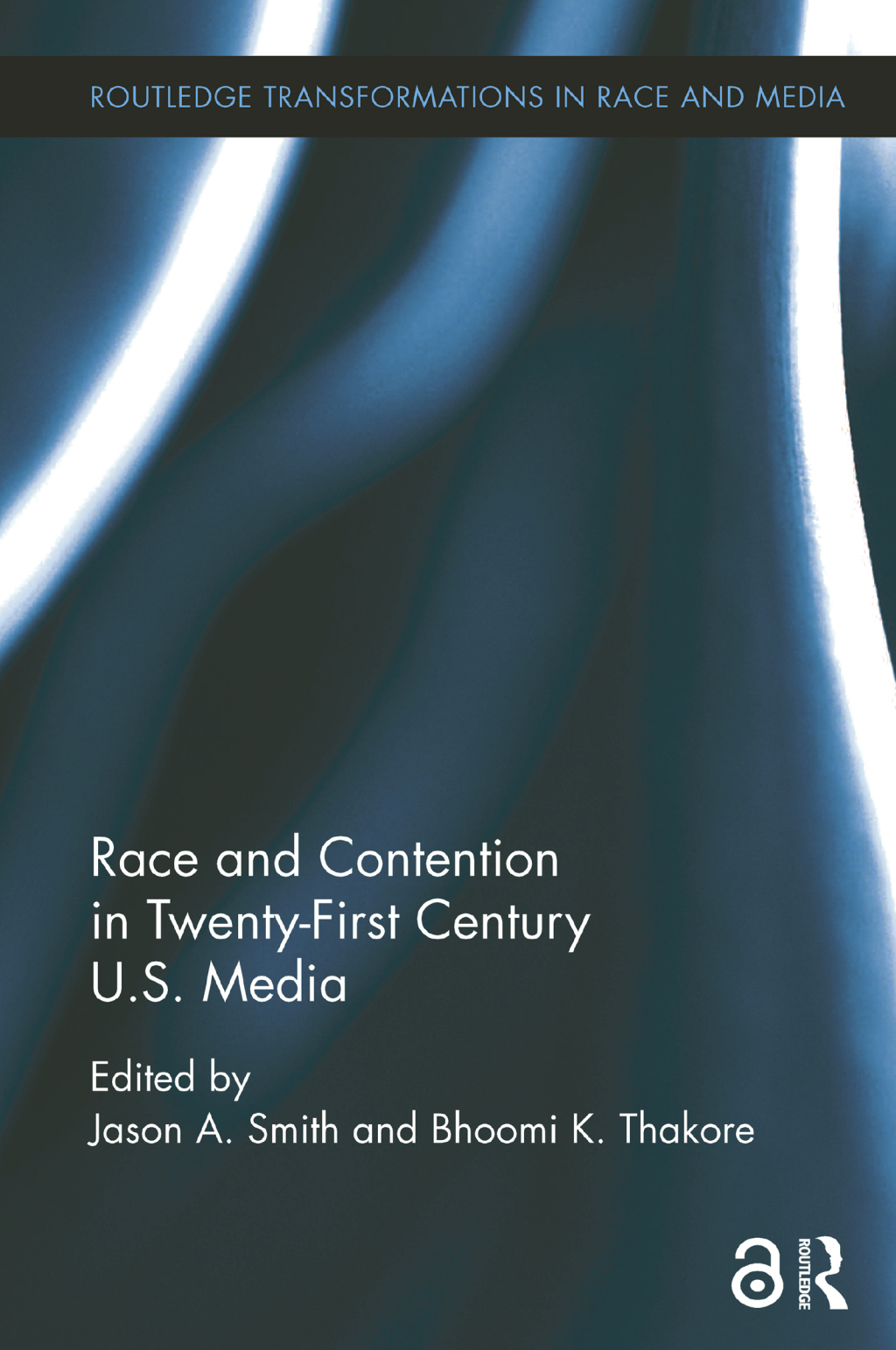Race and Contention in Twenty-First Century U.S. Media 1st Edition â€“ PDF/EPUB Version Downloadable