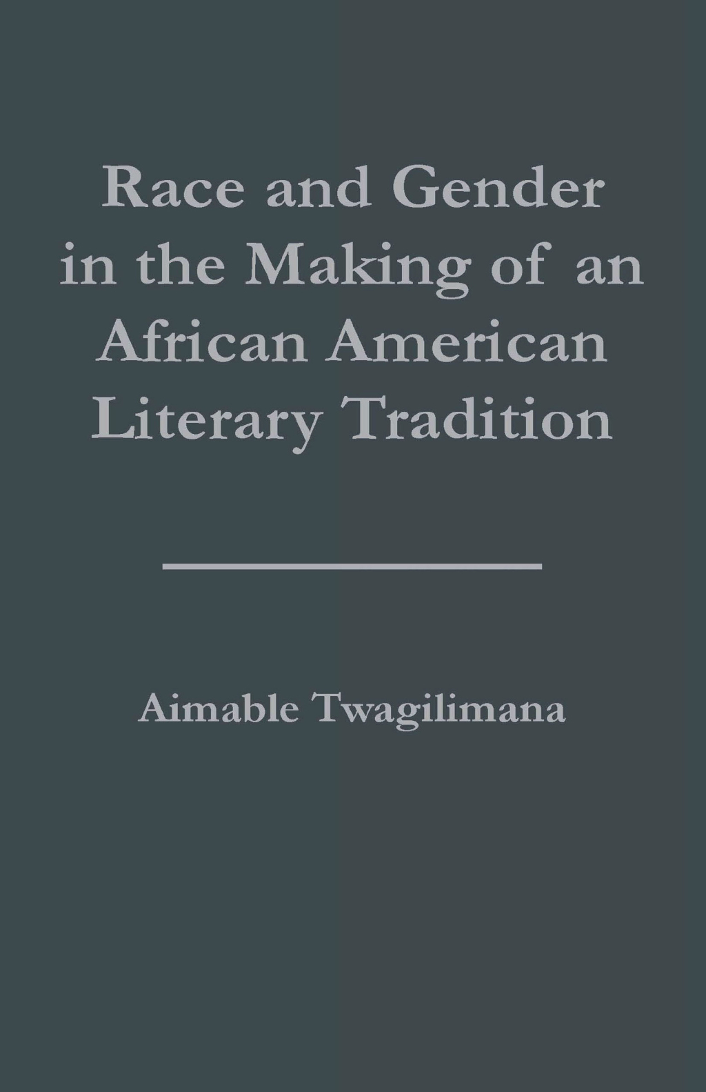 Race and Gender in the Making of an African American Literary Tradition 1st Edition â€“ PDF/EPUB Version Downloadable