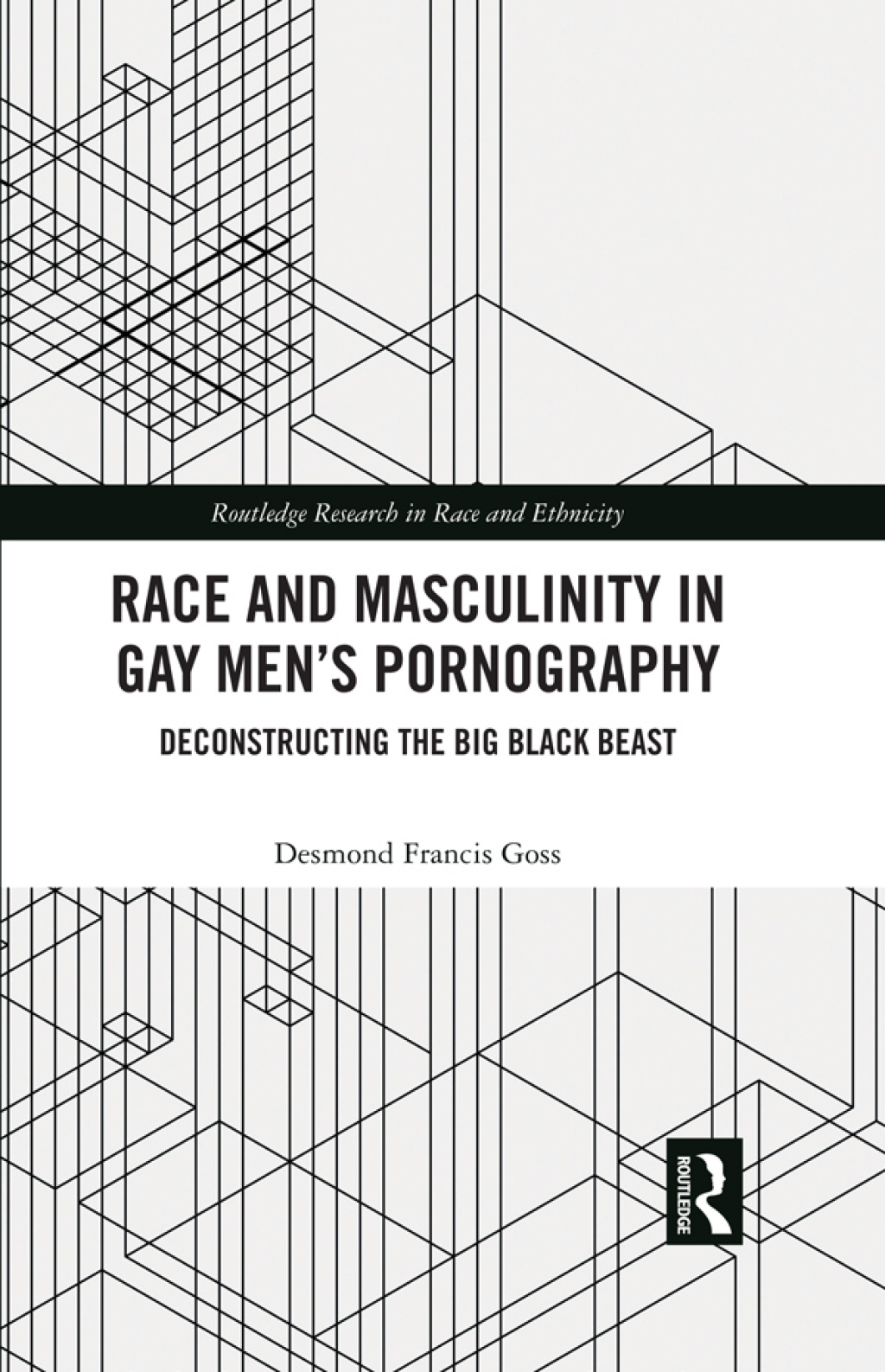 Race and Masculinity in Gay Menâ€™s Pornography Deconstructing the Big Black Beast 1st Edition â€“ PDF/EPUB Version Downloadable