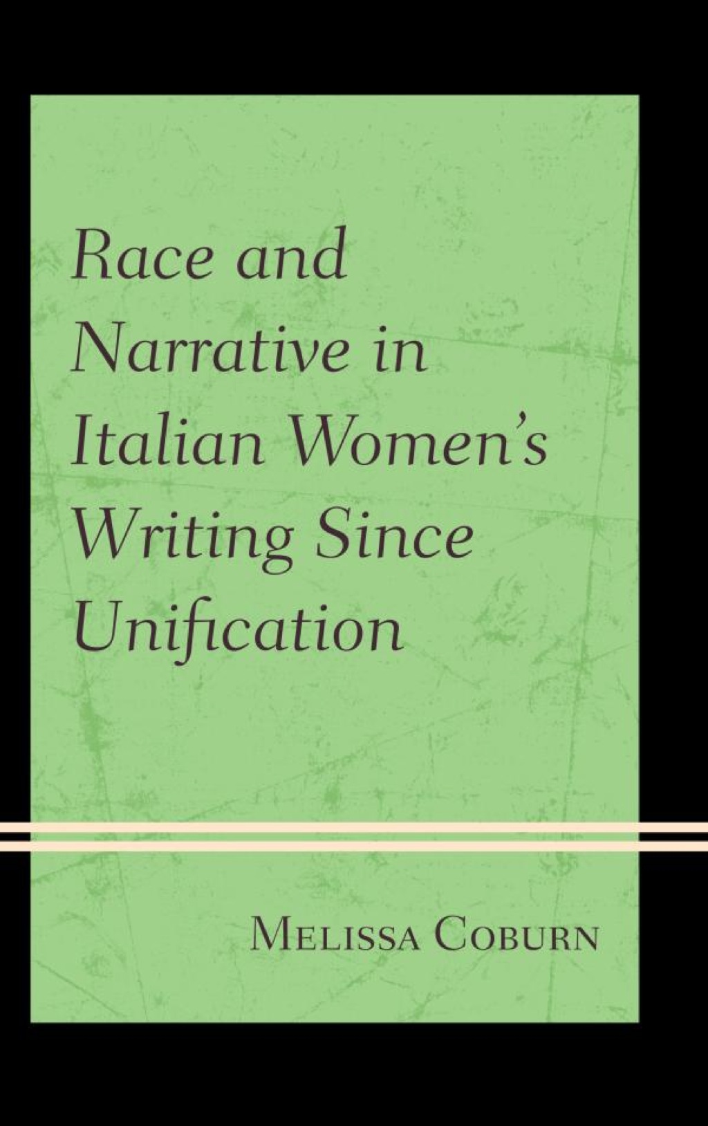 Race and Narrative in Italian Women's Writing Since Unification  â€“ PDF/EPUB Version Downloadable
