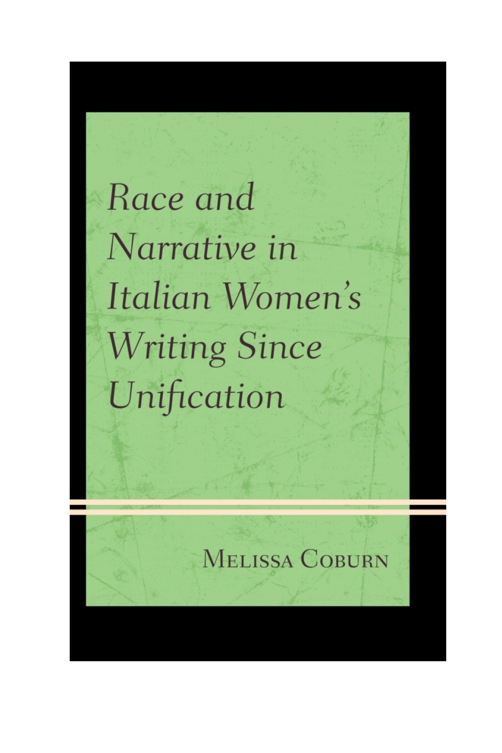 Race and Narrative in Italian Women's Writing Since Unification 1st Edition â€“ PDF/EPUB Version Downloadable