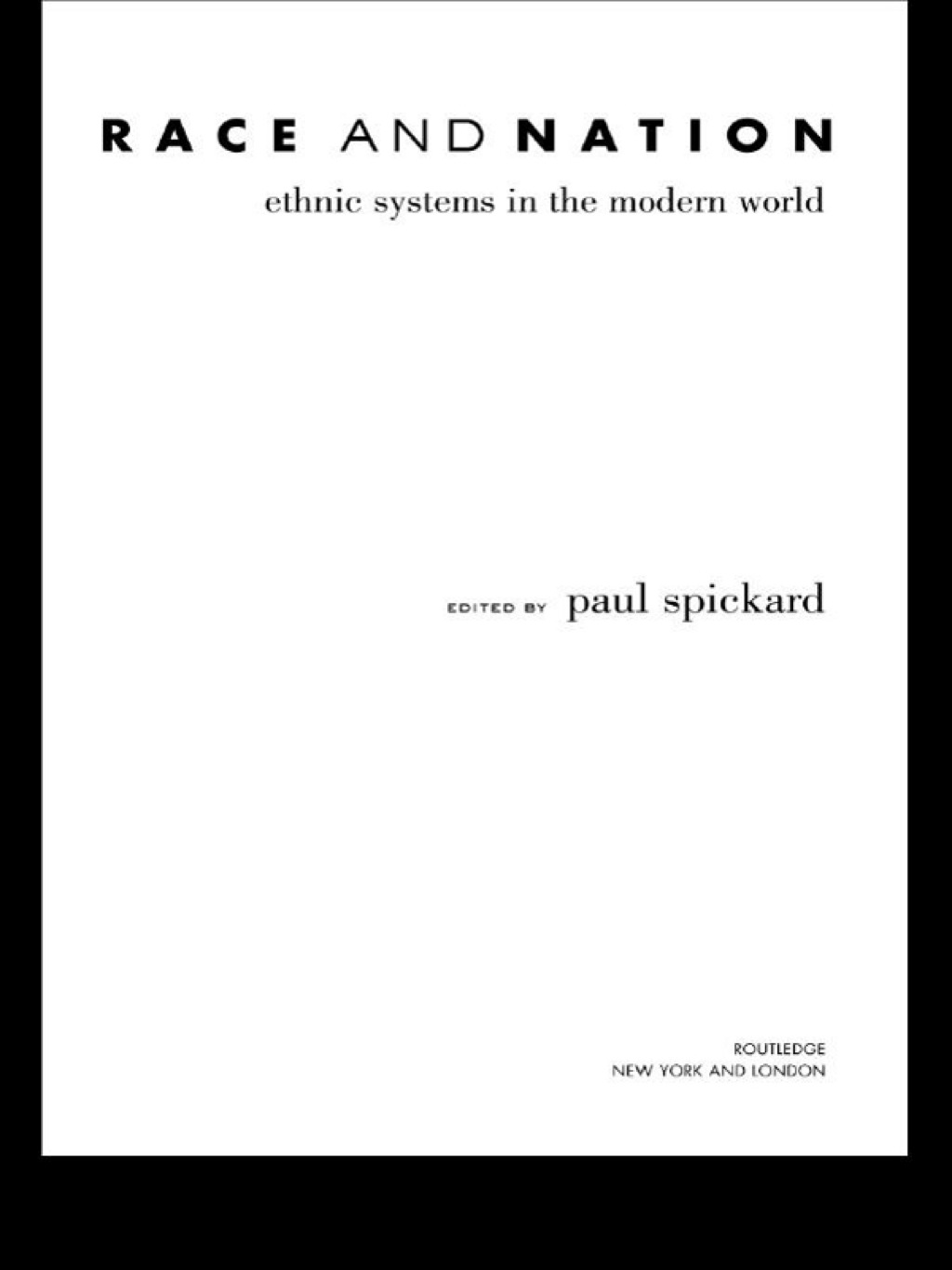 Race and Nation Ethnic Systems in the Modern World 1st Edition â€“ PDF/EPUB Version Downloadable
