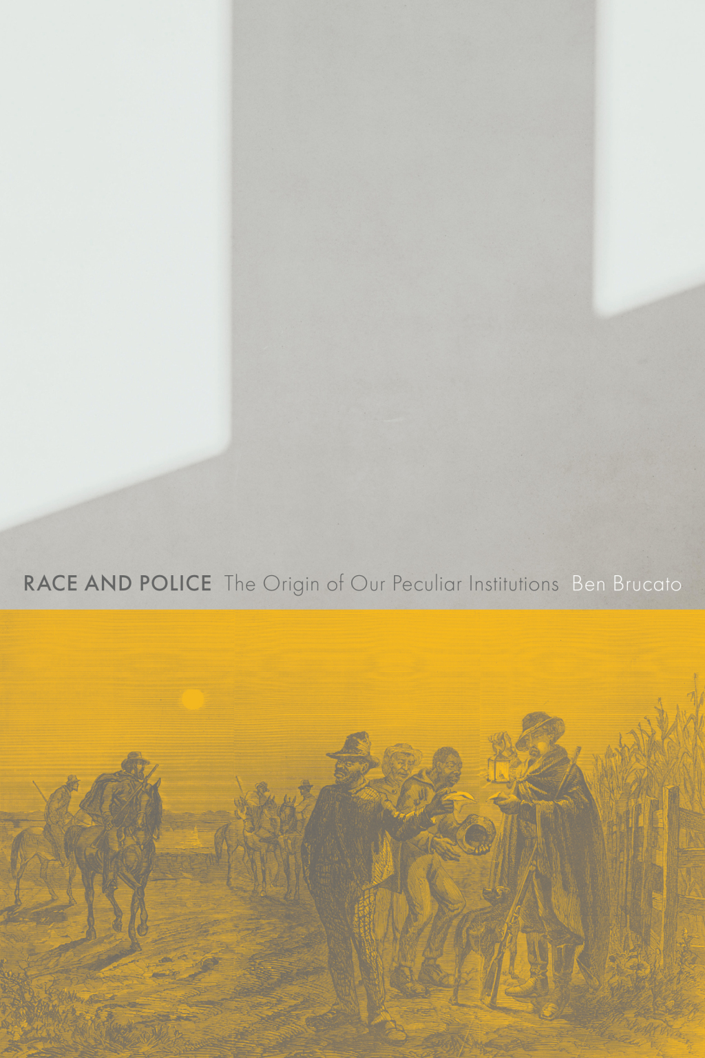 Race and Police The Origin of Our Peculiar Institutions  â€“ PDF/EPUB Version Downloadable