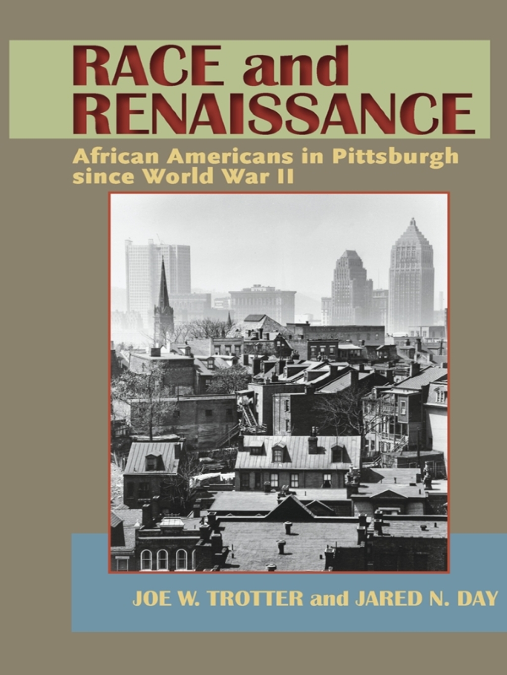 Race and Renaissance African Americans in Pittsburgh since World War II  â€“ PDF/EPUB Version Downloadable